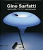 Gino Sarfatti: Complete Works 1938-1973