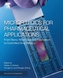 Microfluidics for Pharmaceutical Applications