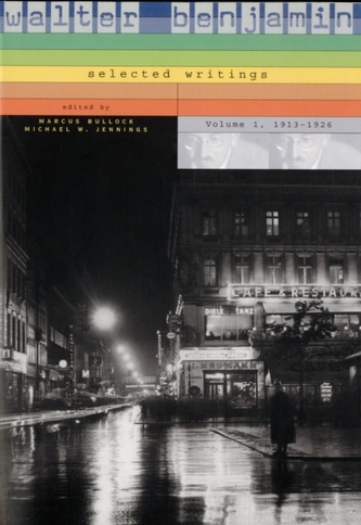 Walter Benjamin: Selected Writings, 1: 1913-1926