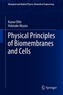 Physical Principles of Biomembranes and Cells