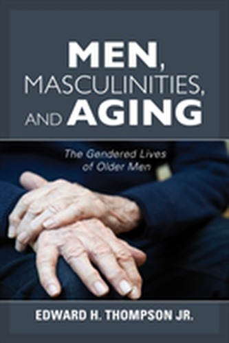 Men, Masculinities, and Aging