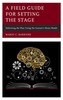A Field Guide for Setting the Stage