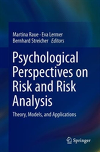 Psychological Perspectives on Risk and Risk Analysis