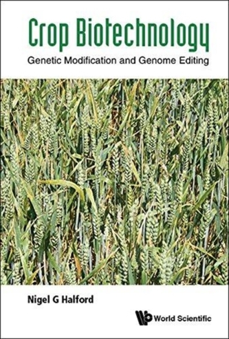 Crop Biotechnology: Genetic Modification And Genome Editing