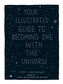 Your Illustrated Guide To Becoming One With The Universe