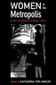 Women in the Metropolis