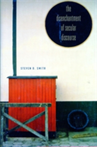 The Disenchantment of Secular Discourse