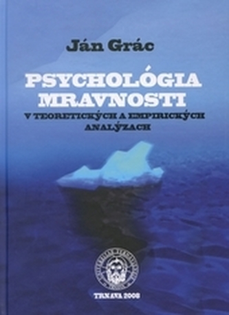 Psychológia mravnosti v teoretických a empirických analýzych