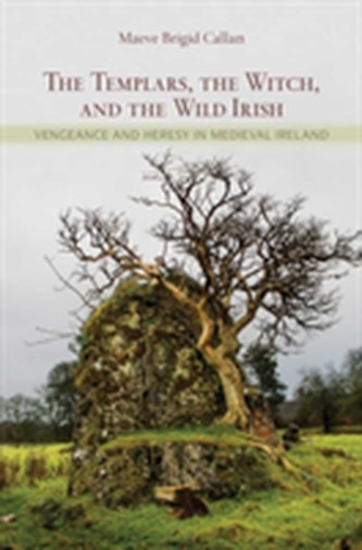 The Templars, the Witch, and the Wild Irish