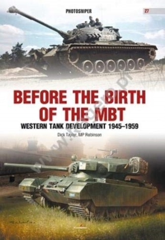 The Main Battle Tank in the Western World Since 1945. Volume 1