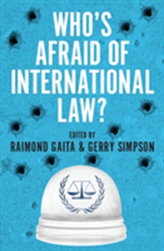 Who's Afraid of International Law?