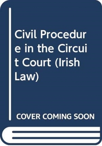 CIVIL PROCEDURE IN THE CIRCUIT COURT