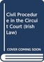 CIVIL PROCEDURE IN THE CIRCUIT COURT