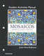 Student Activities Manual for Mosaicos