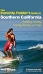 The Stand-Up Paddler's Guide to Southern California
