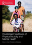 Routledge Handbook of Physical Activity and Mental Health