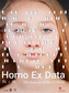 Homo Ex Data
