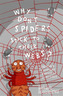 Why Don't Spiders Stick to Their Webs?