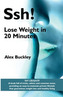 Ssh! Lose Weight in 20 Minutes