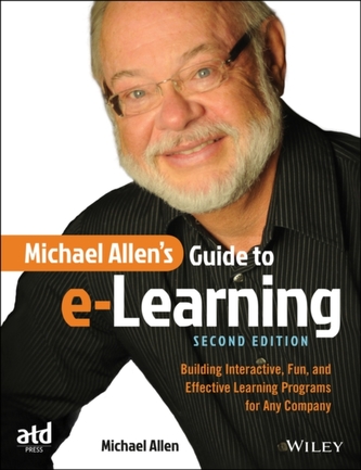 Michael Allen's Guide to e-Learning