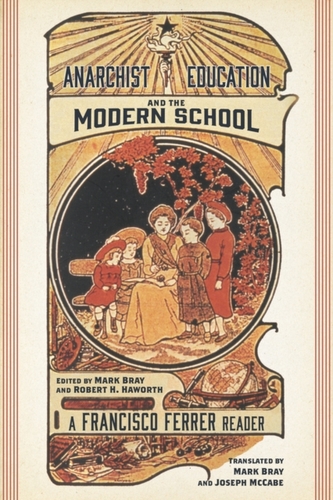 Anarchist Education And The Modern School