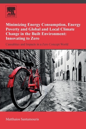 Minimizing Energy Consumption, Energy Poverty and Global and Local Climate Change in the Built Environment: Innovating t