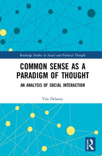 Common Sense as a Paradigm of Thought
