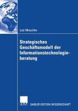 Strategisches Geschï¿½ftsmodell Der Informationstechnologieberatung