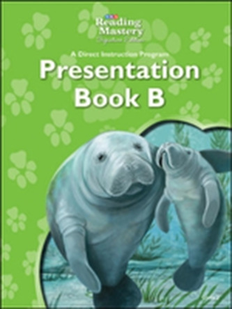 Reading Mastery Reading/Literature Strand Grade 2, Presentation Book B