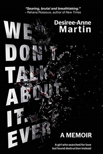 We don't talk about it. Ever.