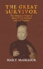 The The Great Survivor: The Amazing Escapes of James VI of Scotland and I of England