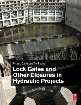 Lock Gates and Other Closures in Hydraulic Projects