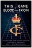 This Game of Blood and Iron Volume 1 - 1914-1914 France