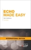 Echo Made Easy