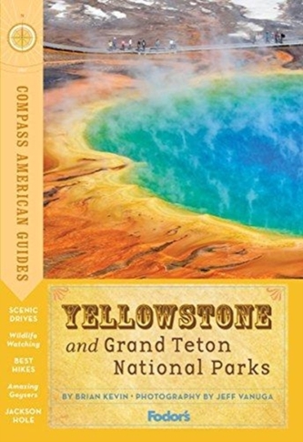 Compass American Guides: Yellowstone and Grand Teton National Parks