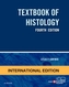 Textbook of Histology, International Edition