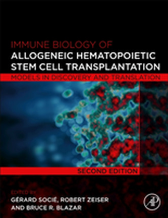 Immune Biology of Allogeneic Hematopoietic Stem Cell Transplantation