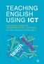 Teaching English Using ICT