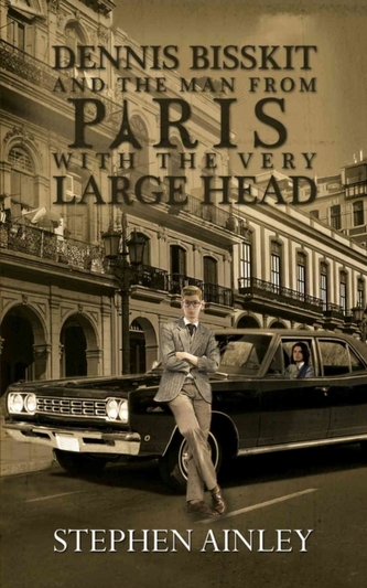 Dennis Bisskit and The Man From Paris With the Very Large Head