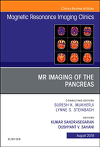 MR Imaging of the Pancreas, An Issue of Magnetic Resonance Imaging Clinics of North America