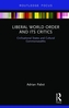 Liberal World Order and Its Critics