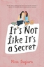It's Not Like It's a Secret