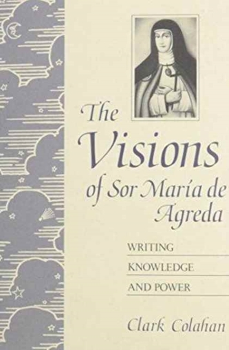 The Visions of Sor Maria De Agreda