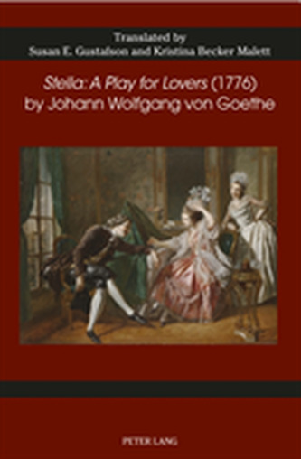Stella: A Play for Lovers (1776) by Johann Wolfgang von Goethe