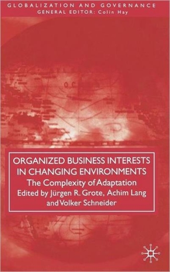 Organized Business Interests in Changing Environments