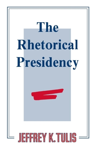The Rhetorical Presidency