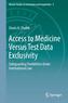 Access to Medicine Versus Test Data Exclusivity