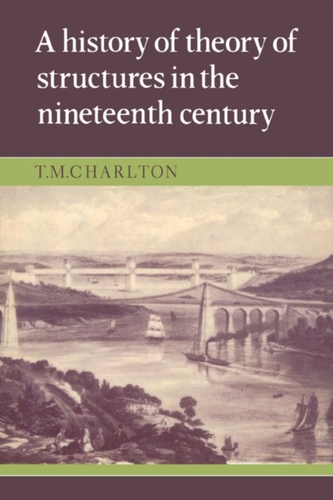A History of the Theory of Structures in the Nineteenth Century