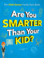 Are You Smarter Than Your Kid?