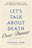 Let's Talk about Death (over Dinner)